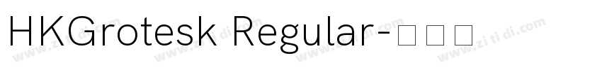 HKGrotesk Regular字体转换